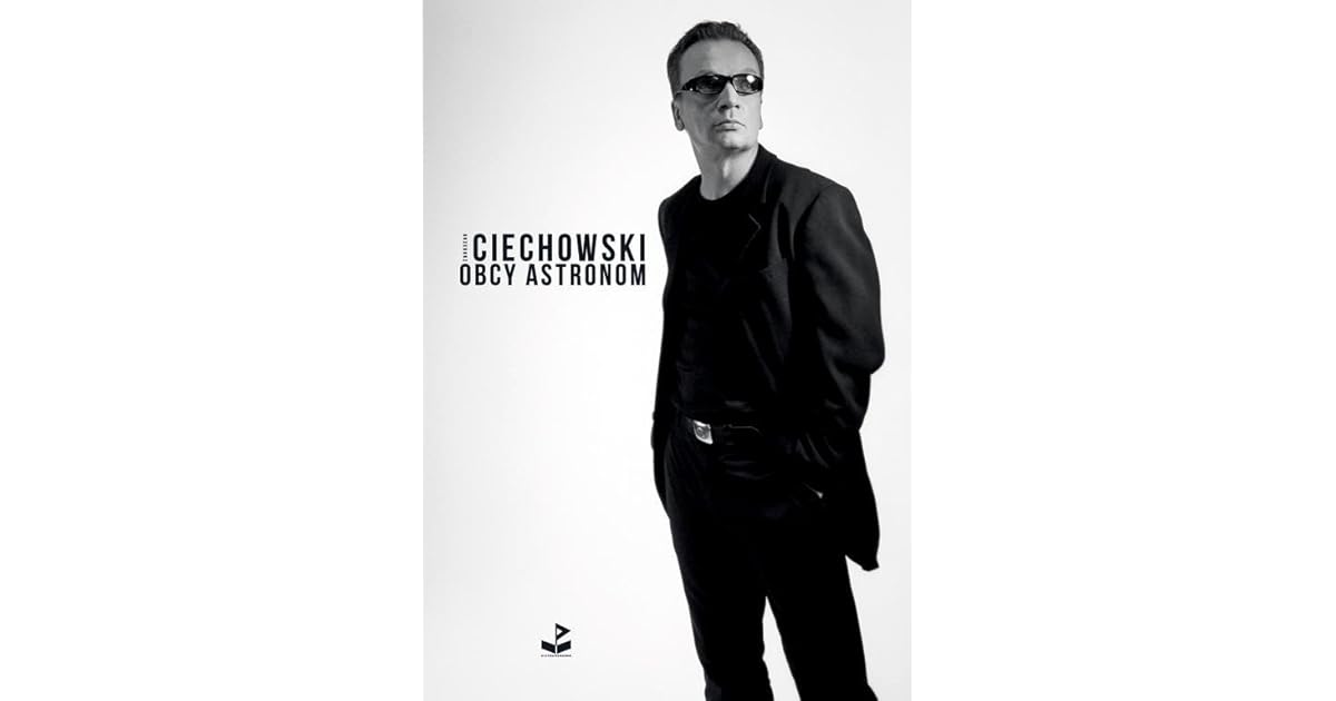 Obcy Astronom By Grzegorz Ciechowski