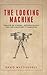 The looking machine: Essays...