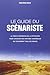 Le guide du scénariste : La force d'inspiration des mythes pour l'écriture cinématographique et romanesque