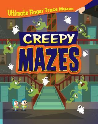 Creepy Mazes (Ultimate Finger Trace Mazes)