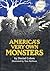 America's Very Own Monsters