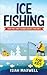 Ice Fishing for Kids by Isiah Maxwell