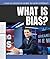 What Is Bias?
