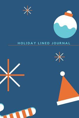 Holiday Lined Journal: Cute and Festive 100 page lined journal