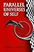 Parallel Universes of Self