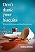 Don't dunk your biscuits: When you think you're something that you're not