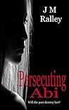 Persecuting Abi