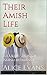 Their Amish Life by Alice Evans