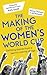 The Making of the Women's World Cup: Defining Stories from a Sport's Coming of Age