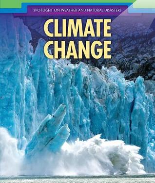 Climate Change (Spotlight on Weather and Natural Disasters)