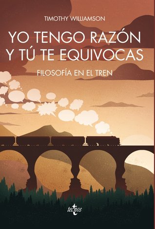Yo tengo razón y tú te equivocas: Filosofía en el tren