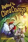 Beyond the Cliff and Courage by Vanessa Bettencourt