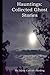 Hauntings: Collected Ghost ...