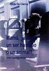 Mamá, ¿eso es un ...