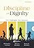 Discipline with Dignity: New Challenges New Soloutions