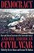 Democracy and the American Civil War by Kevin Adams