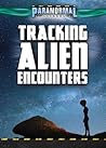 Tracking Alien Encounters (Paranormal Seekers)