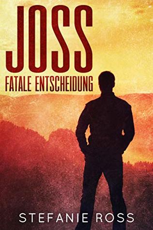 Joss - Fatale Entscheidung: Eine DeGrasse-LKA/SEALs-Novelle (German Edition)