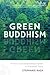 Green Buddhism by Stephanie Kaza