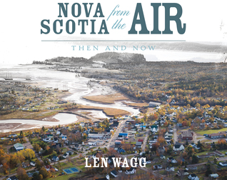 Nova Scotia from the Air: Then and Now (Hardcover)