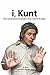 i, Kunt by Kunt