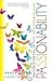 PASSIONABILITY: Igniting a Life Full of Love, Happiness, and Meaning