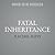 Fatal Inheritance