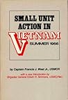 Small Unit Action In Vietnam:  Summer 1966