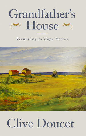 Grandfather's House: Returning to Cape Breton (Paperback)