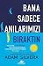 Bana Sadece Anılarımızı Bır...