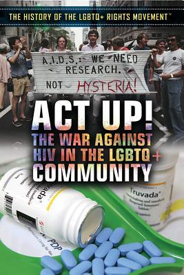 pdf download ACT Up!: The War Against HIV in the Lgbtq+ Community