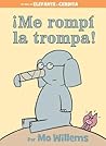 ¡Me rompí la trompa!