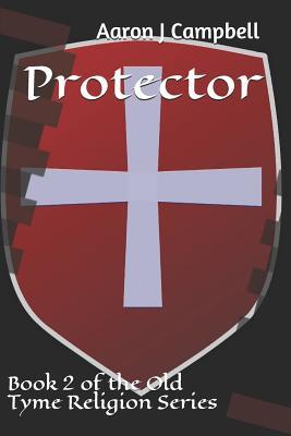 Protector: Book 2 of the Old Tyme Religion Series