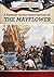 A Primary Source Investigation of the Mayflower by Xina Marie Uhl
