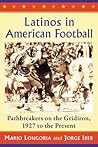 Latinos in American Football by Mario Longoria
