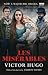 Les Misérables by Victor Hugo Les Misérables by Victor Hugo