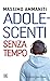 Adolescenti senza tempo