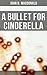 A Bullet for Cinderella (Thriller): Enriched edition.