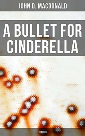 A Bullet for Cinderella (Thriller): Enriched edition.