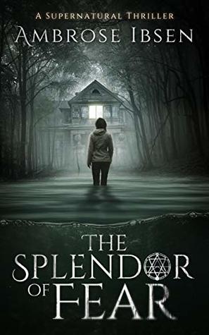 The Splendor of Fear (Kindle Edition)