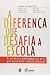 Diferenca Que Desafia A Escola, A by Marcelo Andrade