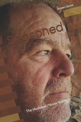 Seasoned: Stories of the husband I never knew
