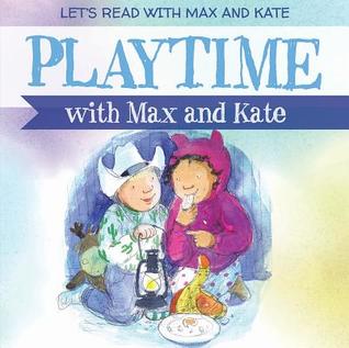 Playtime With Max and Kate (Let's Read With Max and Kate)