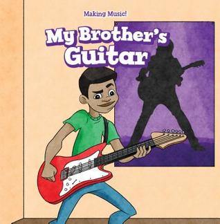 My Brother's Guitar (Making Music!)