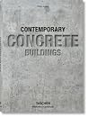Contemporary Concrete Buildings (Bibliotheca Universalis) (Multilingual Edition) Contemporary Concrete Buildings (Bibliotheca Universalis) (Multilingual Edition)