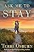 Ask Me to Stay