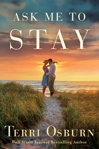 Ask Me to Stay (Kindle Edition)