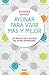 Ayunar para vivir más y mejor: Los beneficios y rutinas del ayuno intermitente / Fasting for Living Better and Longer (Spanish Edition)