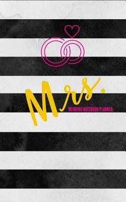 Mrs. Wedding Notebook Planner: Wedding Engagement Journal Blank Lined Organizer with Sketch Pages Bridal Shower Gift Black & White Stripes Design