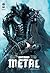 Batman Metal  by Scott Snyder